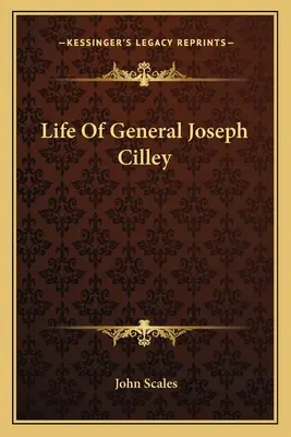 Vida del general Joseph Cilley - Life Of General Joseph Cilley