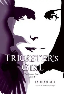 Trickster's Girl: El dúo del cuervo, Libro nº 1 - Trickster's Girl: The Raven Duet Book #1