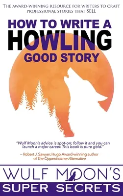 Cómo escribir una buena historia - How to Write a Howling Good Story