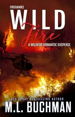 Wild Fire: una novela de suspense romántico de Bomberos - Wild Fire: a Firefighter romantic suspense