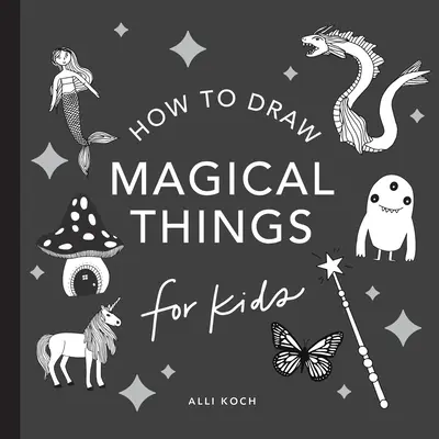 Cosas mágicas: Cómo dibujar libros para niños con unicornios, dragones, sirenas y mucho más (Mini) - Magical Things: How to Draw Books for Kids with Unicorns, Dragons, Mermaids, and More (Mini)