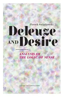 Deleuze y el deseo: análisis de la lógica del sentido - Deleuze and Desire: Analysis of the Logic of Sense