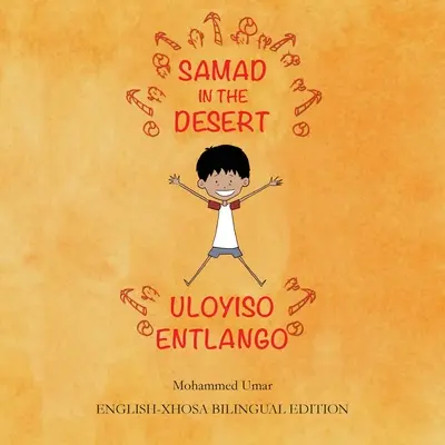 Samad en el desierto: Edición bilingüe inglés-xhosa - Samad in the Desert: English-Xhosa Bilingual Edition