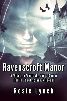 Ravenscroft Manor: Una bruja, un hechicero y un demonio: ¡el infierno está a punto de desatarse! - Ravenscroft Manor: A Witch, a Warlock, and a Demon - Hell's about to break loose!