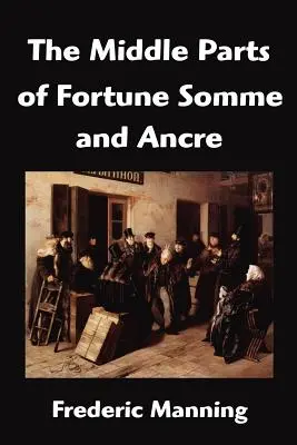 Las Partes Medias de la Fortuna Somme y Ancre - The Middle Parts of Fortune Somme and Ancre