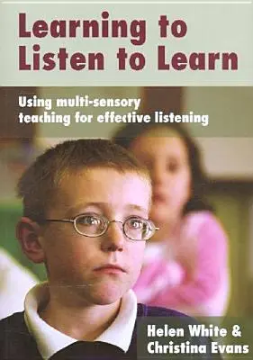 Aprender a escuchar para aprender: El uso de la enseñanza multisensorial para una escucha eficaz - Learning to Listen to Learn: Using Multi-Sensory Teaching for Effective Listening