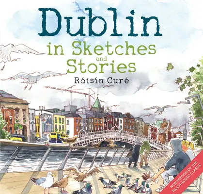 Dublín en bocetos y relatos - Dublin in Sketches and Stories