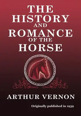 Historia y romance del caballo - The History and Romance of the Horse