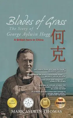 Hojas de hierba: La historia de George Aylwin Hogg - Blades of Grass: The Story of George Aylwin Hogg