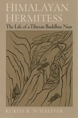 Ermitaña del Himalaya: La vida de una monja budista tibetana - Himalayan Hermitess: The Life of a Tibetan Buddhist Nun