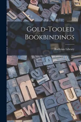 Encuadernaciones doradas - Gold-tooled Bookbindings