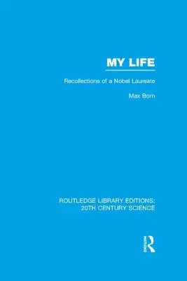 Mi vida: Recuerdos de un Premio Nobel - My Life: Recollections of a Nobel Laureate