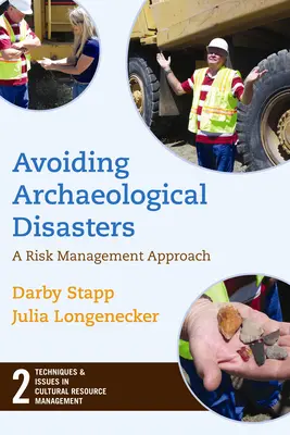 Evitar desastres arqueológicos: Gestión de riesgos para profesionales del patrimonio - Avoiding Archaeological Disasters: Risk Management for Heritage Professionals