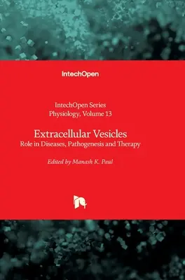 Vesículas extracelulares: Papel en las enfermedades, la patogénesis y la terapia - Extracellular Vesicles: Role in Diseases, Pathogenesis and Therapy