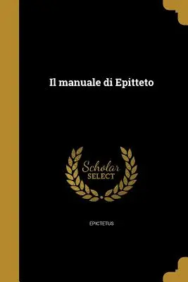 El manual de Epíteto - Il manuale di Epitteto