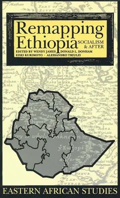 Volver a trazar el mapa de Etiopía: Socialismo y después - Remapping Ethiopia: Socialism & After