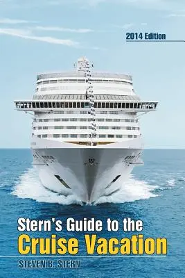 Guía Stern de las vacaciones en crucero - Stern's Guide to the Cruise Vacation