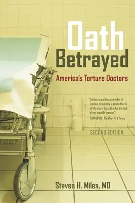 Juramento traicionado: Los médicos torturadores estadounidenses - Oath Betrayed: America's Torture Doctors