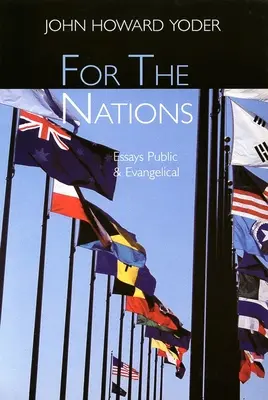 Para las Naciones: Ensayos públicos y evangélicos - For the Nations: Essays Public and Evangelical