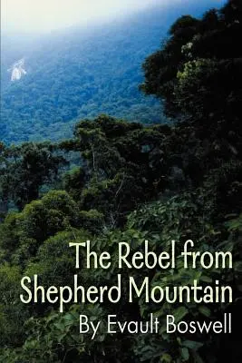 El rebelde de Shepherd Mountain - The Rebel from Shepherd Mountain