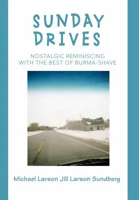 Los domingos en coche: Reminiscencias nostálgicas con lo mejor de Birmania-Shave - Sunday Drives: Nostalgic Reminiscing with the Best of Burma-Shave