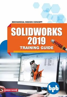 Guía de formación de SolidWorks 2019: Concepto de diseño mecánico - SolidWorks 2019 Training Guide: Mechanical Design Concept