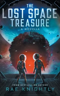 El tesoro del espacio perdido - Una novela - The Lost Space Treasure - A Novella