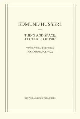 Cosa y espacio: Conferencias de 1907 - Thing and Space: Lectures of 1907