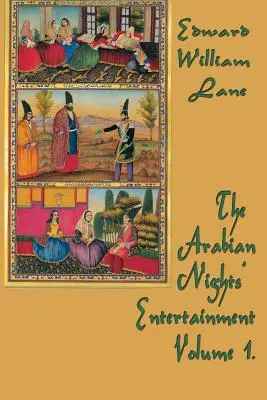 El Entretenimiento de las Mil y Una Noches Volumen 1. - The Arabian Nights' Entertainment Volume 1.