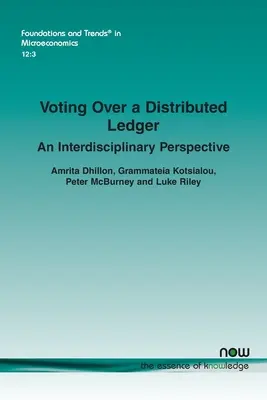 Voting Over a Distributed Ledger: Una perspectiva interdisciplinar - Voting Over a Distributed Ledger: An Interdisciplinary Perspective