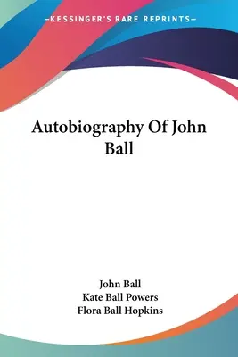 Autobiografía de John Ball - Autobiography Of John Ball