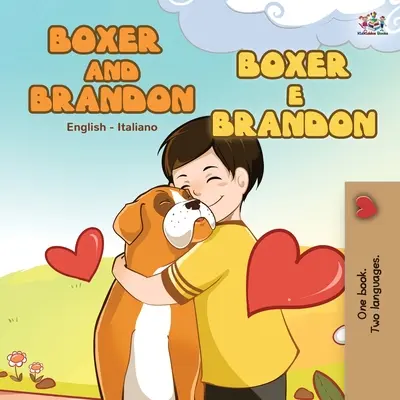 Boxer y Brandon (Libro Italiano Inglés para Niños) - Boxer and Brandon (English Italian Book for Children)