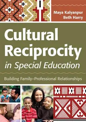 Reciprocidad cultural en la educación especial: Construyendo relaciones familia-profesionales - Cultural Reciprocity in Special Education: Building Family-Professional Relationships