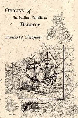 Orígenes de las familias barbadenses: Barrow - Origins of Barbadian Families: Barrow