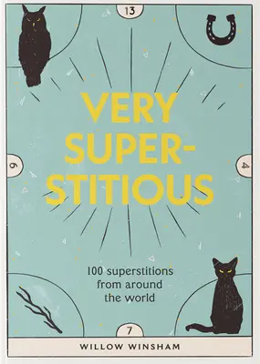 Urracas y cielos rojos - Los encantadores orígenes de 100 supersticiones - Magpies & Red Skies - The enchanting origins of 100 superstitions