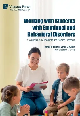 Trabajar con alumnos con trastornos emocionales y de conducta: Guía para profesores y proveedores de servicios de primaria y secundaria - Working with Students with Emotional and Behavioral Disorders: A Guide for K-12 Teachers and Service Providers