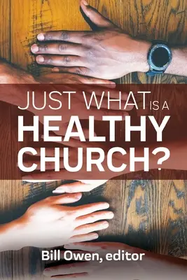 ¿Qué es una iglesia sana? - Just What Is a Healthy Church?