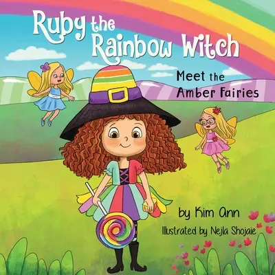 Ruby, la bruja del arco iris: Conoce a las hadas de ámbar - Ruby the Rainbow Witch: Meet the Amber Fairies
