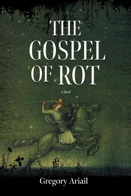 El evangelio de la podredumbre - The Gospel of Rot