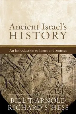 La historia del antiguo Israel: Una introducción a temas y fuentes - Ancient Israel's History: An Introduction to Issues and Sources