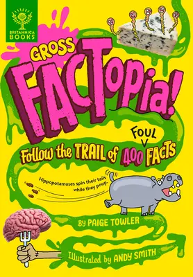 ¡Factopía asquerosa! Siga el rastro de 400 hechos asquerosos - Gross Factopia!: Follow the Trail of 400 Foul Facts