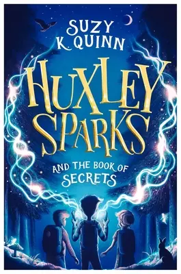 Huxley Sparks y el libro de los secretos - Huxley Sparks and the Book of Secrets