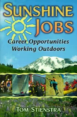 Sunshine Jobs: Oportunidades profesionales trabajando al aire libre - Sunshine Jobs: Career Opportunities Working Outdoors