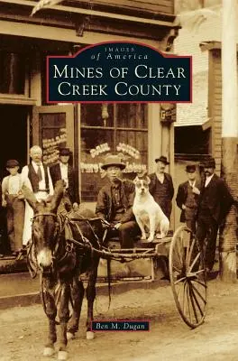 Minas del condado de Clear Creek - Mines of Clear Creek County