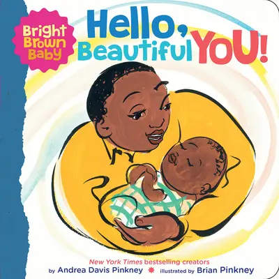 ¡Hola, preciosa! (un libro de cartón marrón brillante para bebés) - Hello, Beautiful You! (a Bright Brown Baby Board Book)