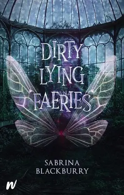 Hadas sucias y mentirosas - Dirty Lying Faeries