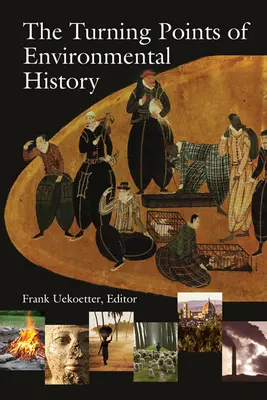 Los puntos de inflexión de la historia del medio ambiente - The Turning Points of Environmental History