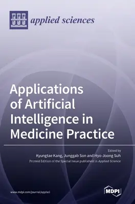 Aplicaciones de la inteligencia artificial en la práctica de la medicina - Applications of Artificial Intelligence in Medicine Practice