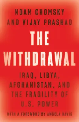 La Retirada: Irak, Libia, Afganistán y la fragilidad del poder estadounidense - The Withdrawal: Iraq, Libya, Afghanistan, and the Fragility of U.S. Power