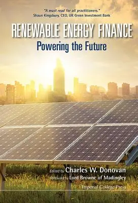 Financiación de las energías renovables: La energía del futuro - Renewable Energy Finance: Powering the Future